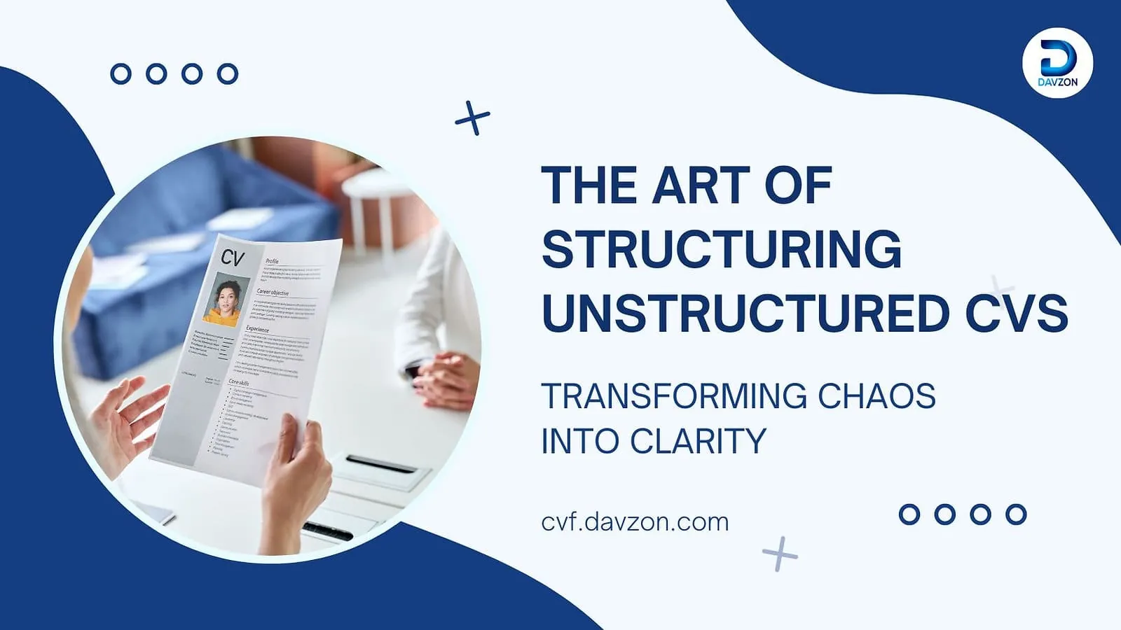 Transforming Chaos into Clarity: The Art of Structuring Unstructured CVs